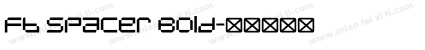 Fb Spacer Bold字体转换